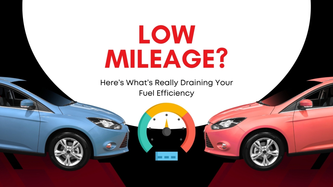 Low Mileage Here’s What’s Really Draining Your Fuel Efficiency