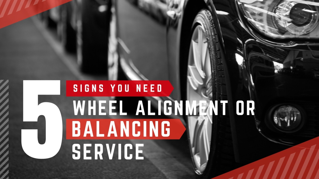5 Signs You Need a Wheel Alignment or Balancing Service