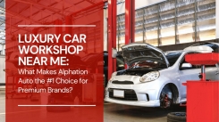 Luxury Car Workshop Near Me - What Makes Alphation Auto the #1 Choice for Premium Brands