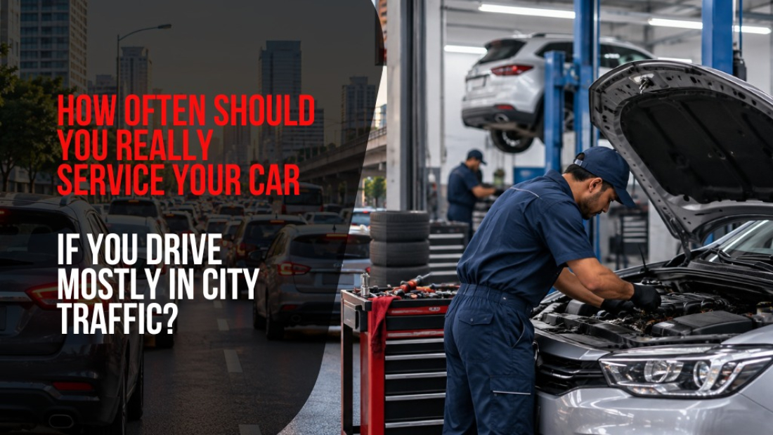 How Often Should You Service Your Car in City Traffic?